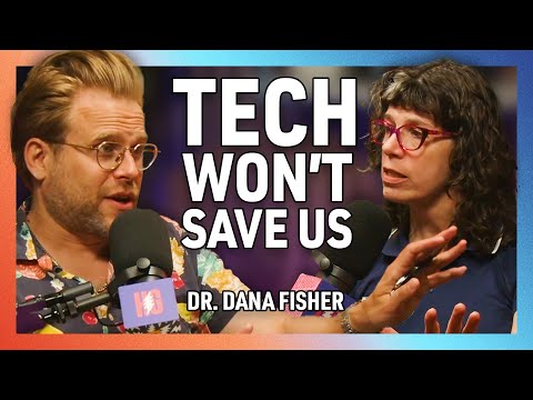Technology Won’t Stop the Climate Apocalypse with Dr. Dana Fisher – 259