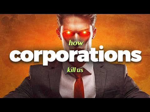 How Corporations Kill Us (and the Planet)