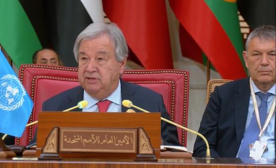 At Arab League Summit, Guterres appeals for Gaza ceasefire and regional unity