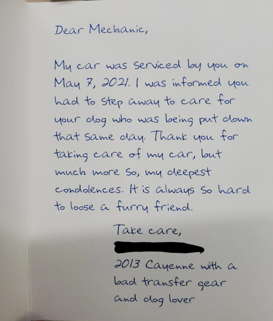 Customer wishes condolences for my dog passing and understanding of her car not being finished.