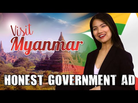 Honest Government Ad | Visit Myanmar!