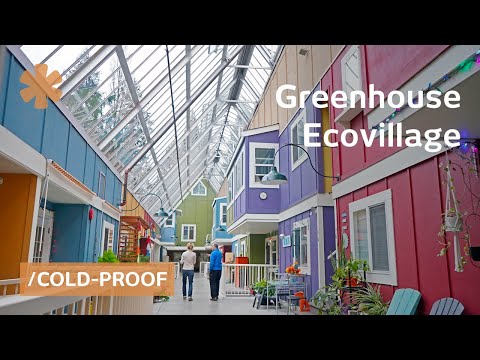 Whole ecovillage fits inside giant greenhouse: safer, weatherproof