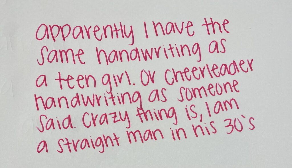 My handwriting is girly