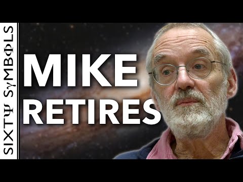 Mike Retires from Astronomy – Sixty Symbols