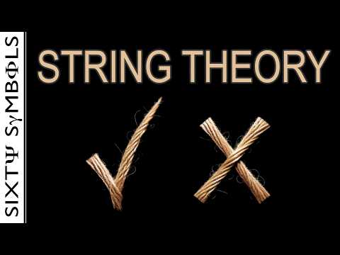 Is String Theory Correct (and when will it be proven?) – Sixty Symbols