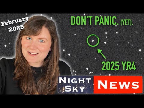 Asteroid 2024 YR4 – is it a threat to Earth?! |  Night Sky News February 2025