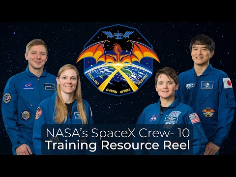 NASA’s SpaceX Crew-10 Training Resource Reel