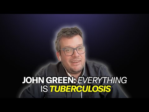 John Green on How Tuberculosis Shaped Our Modern World